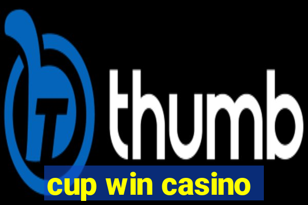 cup win casino